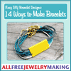 Easy DIY Bracelet Designs 14 Ways to Make Bracelets eBook