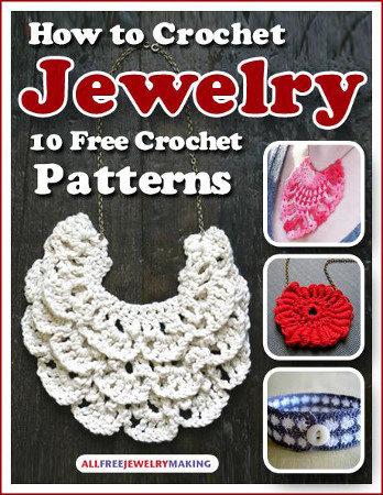 "How to Crochet Jewelry: 10 Free Crochet Patterns" eBook