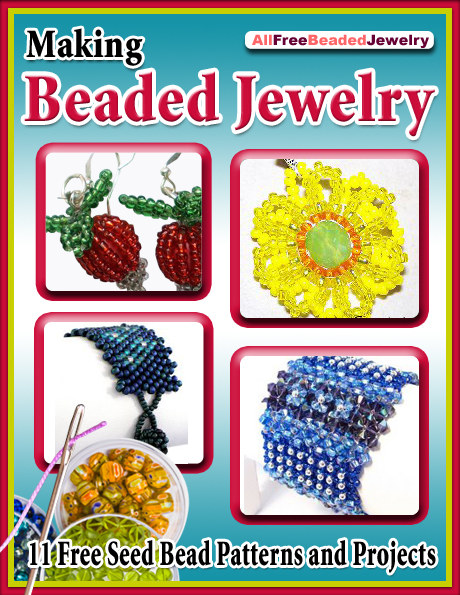 Making Beaded Jewelry: 11 Free Seed Bead Patterns and Projects