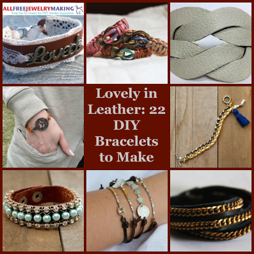 How To Make Leather Jewelry 9 Jewelry Tutorials You'll Want To Try